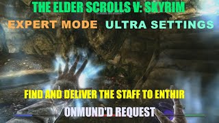 THE ELDER SCROLLS V SKYRIM FIND AND DELIVER THE STAFF TO ENTHIR ONMUNDS REQUEST [upl. by Yelahs]