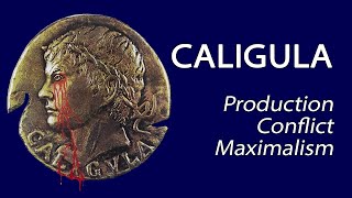 Caligula 1979  Production Conflict Maximalism [upl. by Hubie]