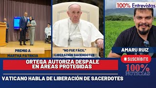 Autorizan despale en áreas protegidas Vaticano quotno fue fácilquot liberación de sacerdotes [upl. by Micah408]