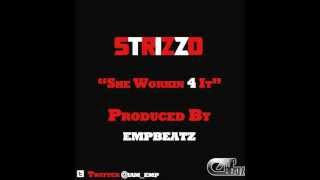 Strizzo  She Workin 4 It prod by EmpBeatz 2012 [upl. by Wayolle]