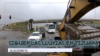 SIGUEN LAS LLUVIAS EN TIJUANA SEGUIMOS LABORANDO [upl. by Elesig]