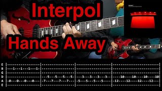 Hands Away  Interpol Only Guitars Cover  TAB [upl. by Sklar]