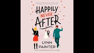 Happily Never After Lynn Painter  Free Audiobook [upl. by Leunas]