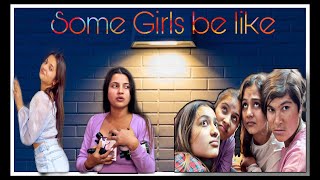 Some Girls Be Like  Funny video  Smarika  Samarika  Jessica Janki Apekshya prashikshya [upl. by Ilegna503]