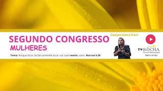 SEGUNDO CONGRESSO DE MULHERES  ROCHA CHURCH PENTECOSTAL [upl. by Licna]