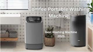 Comfee Portable Washing Machine  Best Washing Machine 2023 [upl. by Macy]