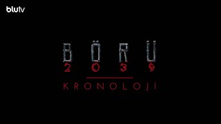 BÖRÜ 2039  KRONOLOJİ [upl. by Shanleigh830]