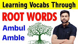 All Root Words in English  Learn Vocabulary With Root Words  Ambul or Amble  By Binod Sharma [upl. by Anura]