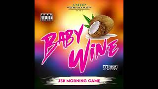 JSB MORNING GAME  BABY WINE 🥥 [upl. by Deuno]