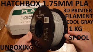 Unboxing Hatchbox Cool Gray 175 PLA 3D Printer Filament 1 KG Spool [upl. by Mayrim300]