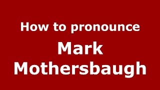 How to pronounce Mark Mothersbaugh American EnglishUS  PronounceNamescom [upl. by Haswell]