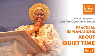 Practical Explanations About Quiet Time Part 1 • Rev Oyenike Areogun • Life In The Spirit Seminar [upl. by Nani]