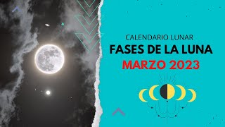 ▶️ CALENDARIO LUNAR MARZO 2023 ✅ TODAS LAS FASES DE LA LUNA EN MARZO  FASES LUNARES 2024 VÍDEO [upl. by Vander]