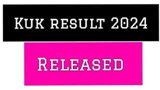 kuk result 2024 released ✅ kuk result updates  kuk updates  kuk private distance result update [upl. by Enitsirt]