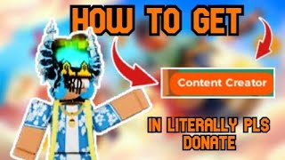 How To Get Content Creator Rank In Literally PLS DONATE 💸 [upl. by Azenav]