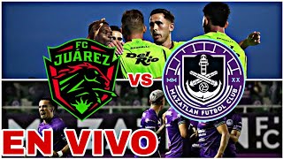 JUÁREZ VS MAZATLAN EN VIVO HOY VER PARTIDO DE LA LIGA MX [upl. by Novled]