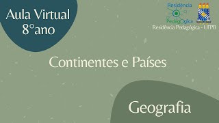 8° ano  Continentes e Países Residência Pedagógica Geografia UFPB [upl. by Dalia]