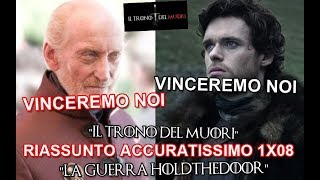 RECENSIONE GAME OF THRONES 1x08 RIASSUNTO ACCURATISSIMO quotLA GUERRA HOLDTHEDOORquot [upl. by Etak]