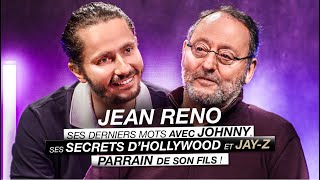 JEAN RENO  SES DERNIERS MOTS AVEC JOHNNY SES SECRETS D’HOLLYWOOD ET JAYZ PARRAIN DE SON FILS [upl. by Misab]