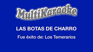 Las Botas De Charro  Multikaraoke  Fue Éxito De Los Temerarios [upl. by Amik]