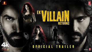 Official Trailer EK VILLAIN RETURNS  JOHN DISHA ARJUN TARA  MOHIT SURI  EKTAA K  Bhushan K [upl. by Meg]