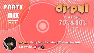 Party Mix Old School Funk amp Disco Remix 70s amp 80s by DJ PYL Saturday16November2024 [upl. by Sherburn388]