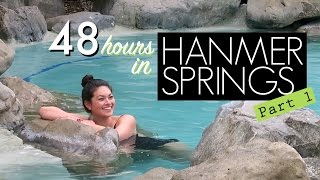 48 HOURS IN HANMER SPRINGS PART 1  New Zealand [upl. by Fillian]