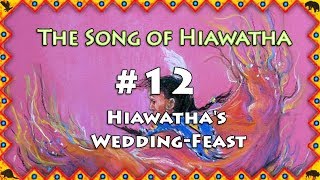 Hiawathas Wedding Feast [upl. by Henke]