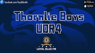 LoyalBlueFM Thornlie Boys  UDR4 [upl. by Maretz]