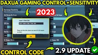 2023 Daxua Gaming New 29 Sensitivity Settings Daxua Gaming New Control Code  PUBGMBGMI [upl. by Hanny]