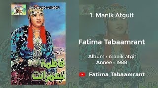 Fatima Tabaamrant  Manik atgait  1988 فاطمة تبعمرانت [upl. by Salem]