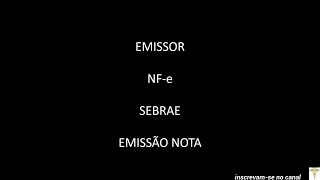 Emissor Sebrae Emissão NF e Passo A Passo 5 [upl. by Eb]