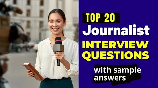 Journalist Interview Questions and Answers for 2024 [upl. by Takeo]