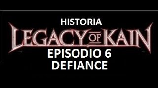 Historia de Legacy of Kain  Episodio 6  Defiance [upl. by Darla839]