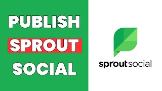 How To Publish In Sprout Social [upl. by Ecraep508]