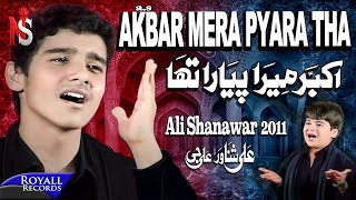 Ali Shanawar  Akbar Mera Pyara Tha  2011 [upl. by Assirat]