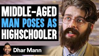 MiddleAged MAN POSES As HIGHSCHOOLER What Happens Next Is Shocking  Dhar Mann Studios [upl. by Nebra]