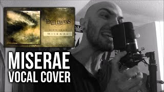 Vocal Cover Miserae  Pathways Cleans amp Screams [upl. by Piegari779]