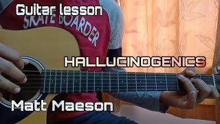 Hallucinogenics  Matt Maeson  Guitar Tutorial Lesson Chord [upl. by Aleet]