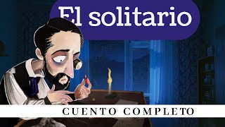 El solitario Un cuento de Horacio Quiroga Cuento completo en español Voz Humana [upl. by Nohsad]