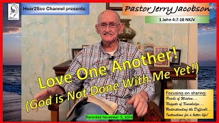 Im BACK LOVE ONE ANOTHER  Pastor Jerry Jacobson explains from 1 John 4710 NKJV [upl. by Anirda568]