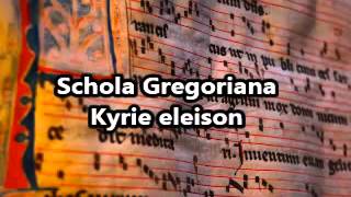 Schola Gregoriana  Kyrie eleison  Gregorian Chant [upl. by Ahoufe650]