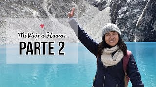 HUARAZ parte 2  Trekking Laguna 69 LLanganuco Yungay [upl. by Greenfield173]