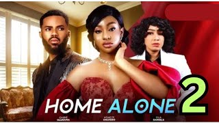 HOME ALONE New Movie Update Adaeze Onuigbo Chibie Olusama Ola Daniels Latest Nollywood Movie [upl. by Alf216]