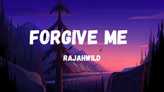 Rajahwild  Forgive Me Lyrics [upl. by Ronnoc]