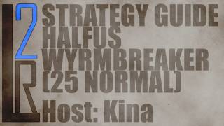 LearntoRaids Halfus Wyrmbreaker Strategy Guide Normal [upl. by Handel773]