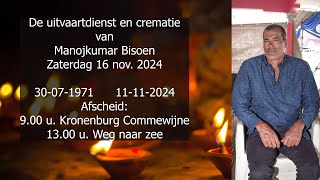 De uitvaartdienst en crematie van Manojkumar Bisoen Zaterdag 16 november 2024 [upl. by Ardnot156]