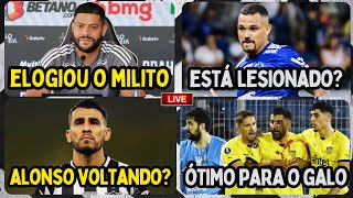 💣 ALONSO DE VOLTA 🔥 ÓTIMA NOTÍCIA ❌ ZÉ IVALDO LESÃO 🎙 HULK ELOGIA MILITO [upl. by Vinay]