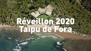 PASSE O ANO NOVO NO PARAÍSO  RÉVEILLON 2020 TAIPU DE FORA [upl. by Eiramesor]