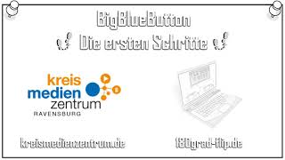 BigBlueButton  Erste Schritte [upl. by Amapuna]